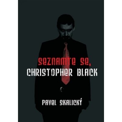 Seznamte se, Christopher Black - Pavel Skalický – Hledejceny.cz