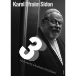 Tři rozhovory s Karlem Hvížďalou - Karol Efraim Sidon Sidon, Hvížďala – Hledejceny.cz