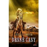 Drsné časy - Louis L'Amour – Hledejceny.cz