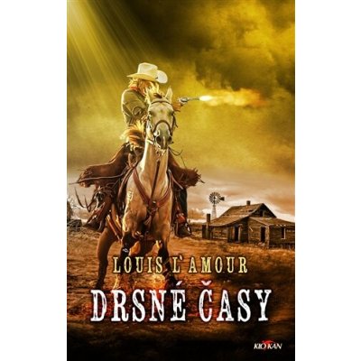 Drsné časy - Louis L'Amour – Hledejceny.cz