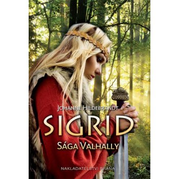 Sigrid - Sága Valhally - Hildebrandtová Johanne