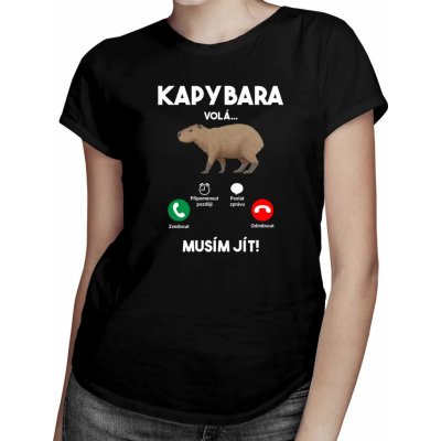 Kapybara volá musím jít dámské tričko s potiskem Tričkový Černá – Zboží Mobilmania