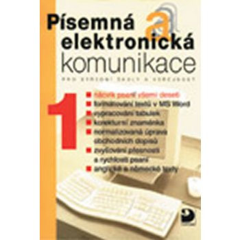 Písemná a elektronická komunikace 1 pro SŠ a veřejnost - Kroužek Jiří, Kuldová Olga