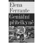 Geniální přítelkyně 3 - Příběh těch, co odcházejí, a těch, kteří zůstanou - Elena Ferrante – Hledejceny.cz