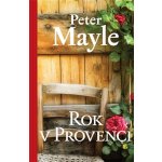Rok v Provenci - Peter Mayle – Hledejceny.cz