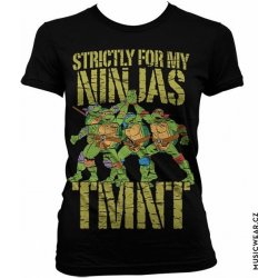 Želvy Ninja tričko, Strictly For My Ninjas Girly