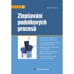 Zlepšování podnikových procesů - Svozilová Alena – Hledejceny.cz
