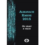 kolektiv autorů: Almanach Kmene 2015 Kniha – Hledejceny.cz