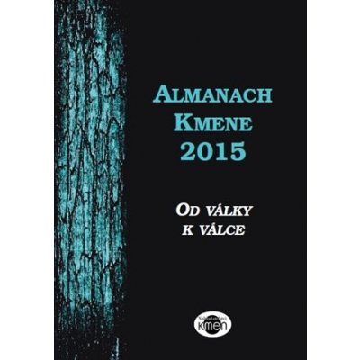 kolektiv autorů: Almanach Kmene 2015 Kniha – Hledejceny.cz