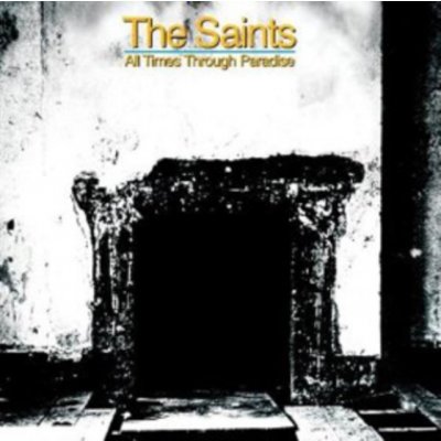 Saints - All Times Through Paradise CD