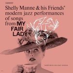 My Fair Lady - Shelly Manne & His Friends LP – Hledejceny.cz