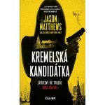 Kremelská kandidátka (Rudá volavka 3) - Jason Matthews – Zboží Mobilmania
