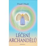 Léčení archandělů - Trudi Thali – Hledejceny.cz