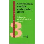 Kompendium teológie duchovného života Tretí diel – Zbozi.Blesk.cz