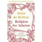 Religion for Atheists - A. De Botton – Hledejceny.cz