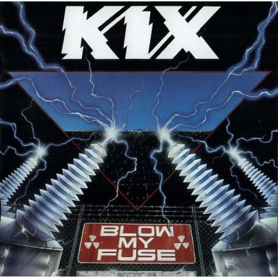 Kix - Blow My Fuse CD