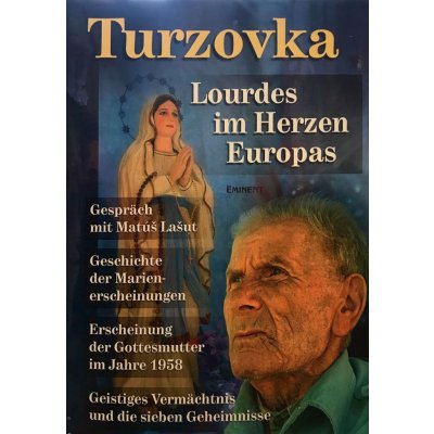 Turzovka - Lourdes im Herzen Europas - Jiří Kuchař, Ing. – Hledejceny.cz