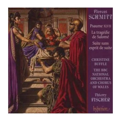 Florent Schmitt - Psaume XLVII La Tragédie De Salomé Suite Sans Esprit De Suite CD – Hledejceny.cz