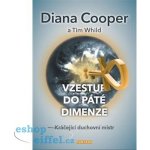 Diana Cooper Vzestup do páté dimenze – Zboží Mobilmania