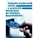 Soukal Ivan, Draessler Jan - Základní bankovní služby a asymetrie informací z hlediska spotřebitele – Zbozi.Blesk.cz