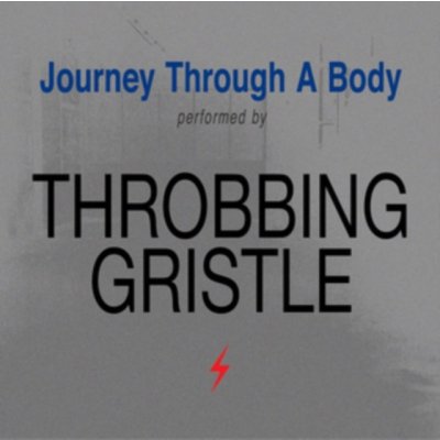 Journey Through a Body - Throbbing Gristle CD – Hledejceny.cz