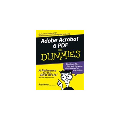 Adobe Acrobat 6 PDF for Dummies Harvey GregPaperback