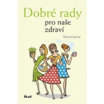 Dobré rady pro naše zdraví