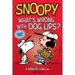 Snoopy: What's Wrong with Dog Lips?, 9: A Peanuts Collection Schulz Charles M.Paperback – Hledejceny.cz