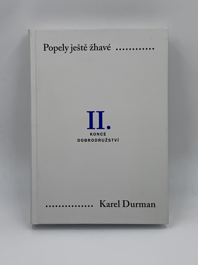 Popely ještě žhavé. II. - Karel Durman