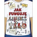 Jak funguje lidské tělo - John Farndon – Sleviste.cz