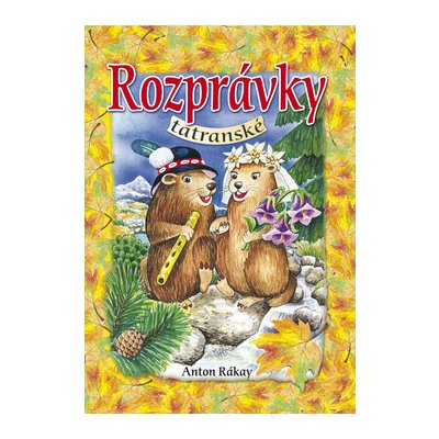 Rozprávky tatranské - Anton Rákay