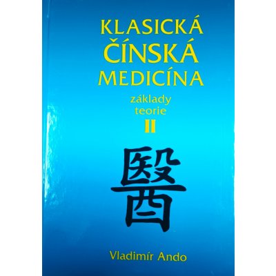 Klasická čínská medicína II. Vladimír Ando