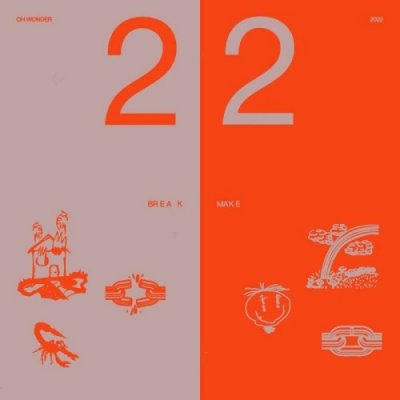 Oh Wonder - 22 Break / 22 Make 2CD