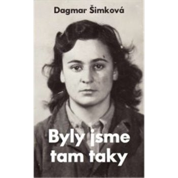 Byly jsme tam taky - Dagmar Šimková