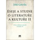 Eseje a studie o literatuře a kultuře II - Jiří Gruša