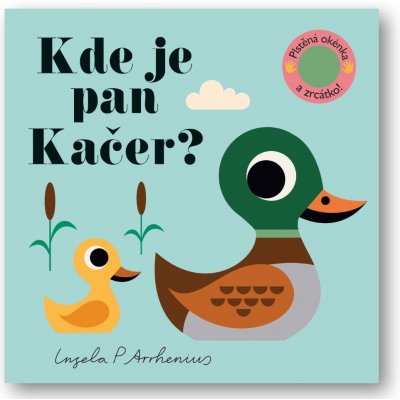 Kde je pan Kačer? Plstěná okénka a zrcátko!