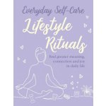 Everyday Self-care: Lifestyle Rituals – Hledejceny.cz