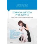 Dornova metoda pro zvířata: Andrea Dunová; Lenka Zemanová – Zboží Dáma