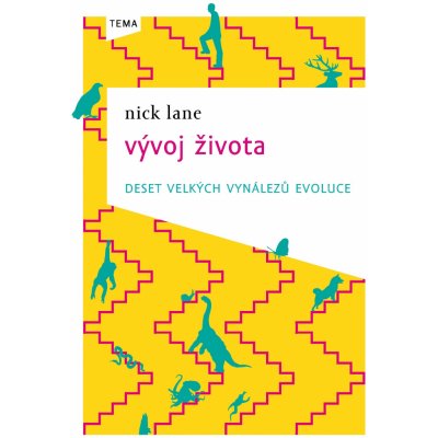 Vývoj života -- deset velkých vynálezů evoluce - Nick Lane – Hledejceny.cz