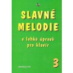 Slavné melodie 3 v lehké úpravě pro klavír + CD 1481072 – Zboží Dáma