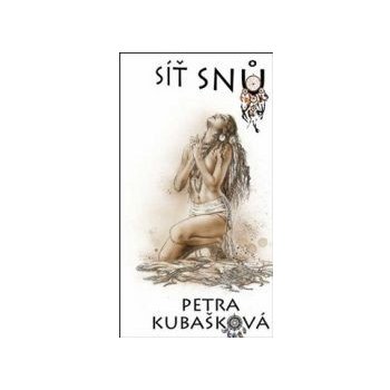 S íť snů - Petra Kubašková