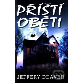 Příští oběti - Jeffery Deaver