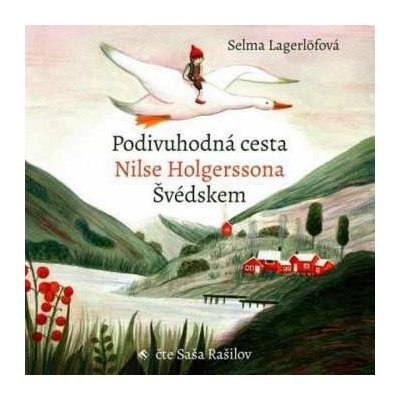 Rašilov Saša - Lagerlöfová - Podivuhodná cesta Nilse CD – Hledejceny.cz