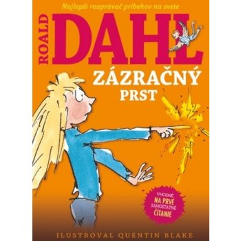 Zázračný prst - Roald Dahl, Quentin Blake ilustrátor