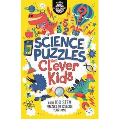 Science Puzzles for Clever Kids - Over 100 STEM Puzzles to Exercise Your Mind Moore GarethPaperback – Hledejceny.cz