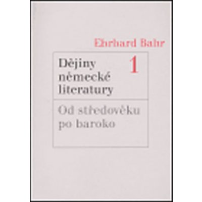 Dějiny německé literatury 1 od středověku po baroko