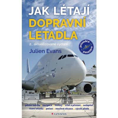 Jak létají dopravní letadla - Julien Evans – Zbozi.Blesk.cz