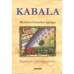 Kabala - Pojednání o židovské mystice - Henricus Cornelius Agrippa – Hledejceny.cz