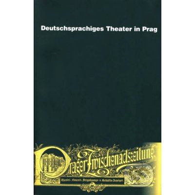 Deutschsprachiges Theater in Prag