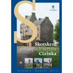 Skotskem po stopách seriálu Cizinka - Hrdina Jan – Hledejceny.cz